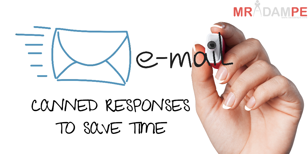 E-MAIL CANNED RESPONSES TO SAVE TIME