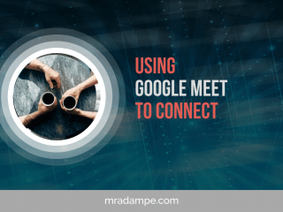 Using Google Meet To Connect